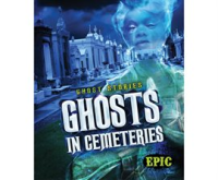 Ghosts in Cemeteries by Owings, Lisa
